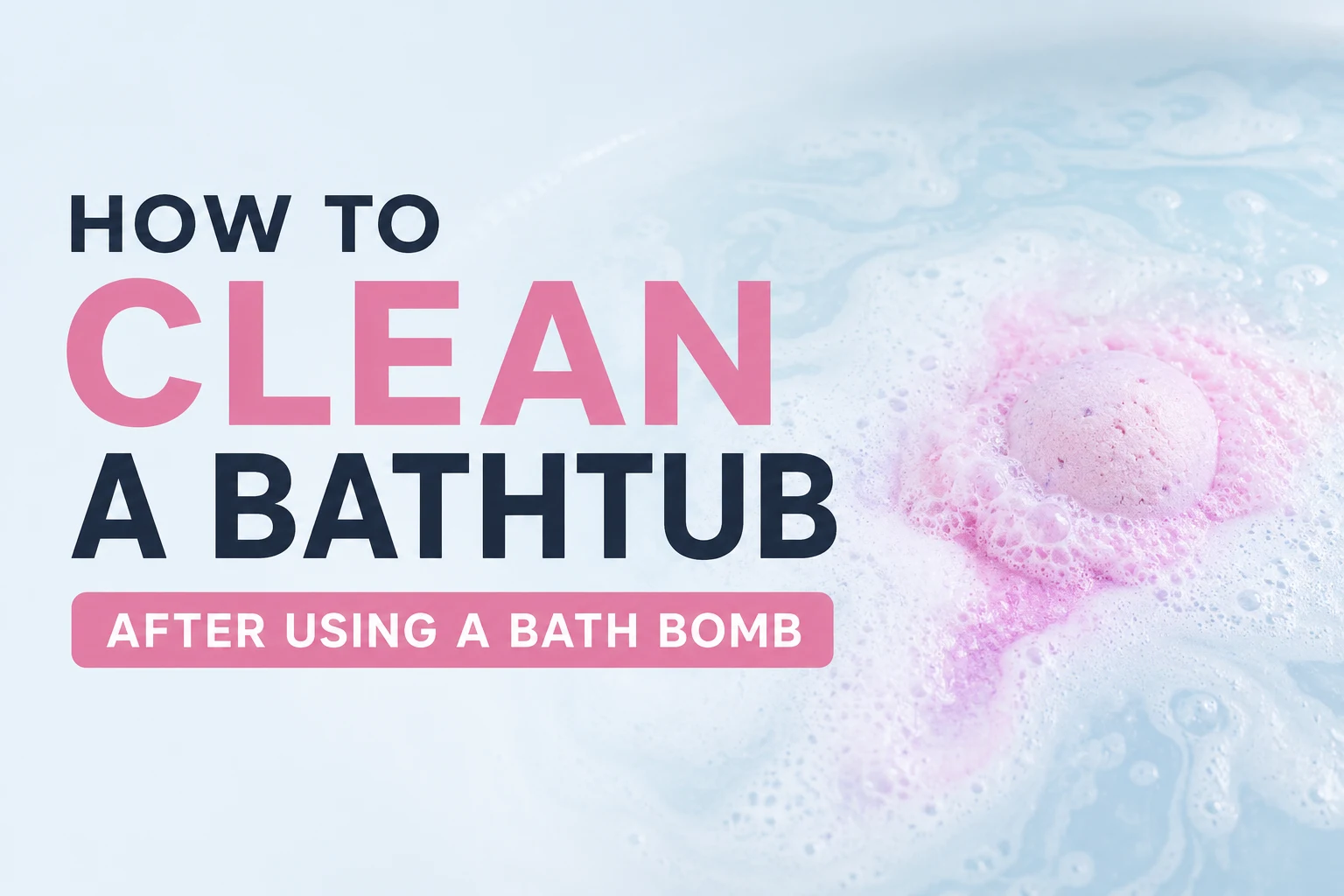 Como Limpar uma Banheira Após Usar uma Bath Bomb
